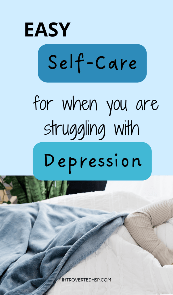 Easy self-care for when you are struggling with depression. Pinterest Pin.