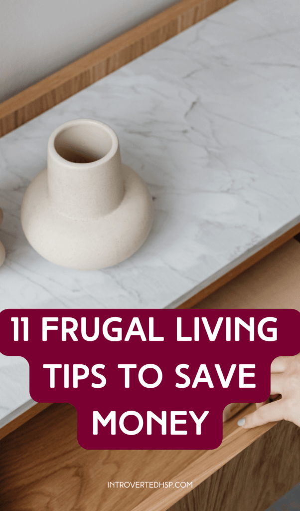 11 Frugal Living Tips to Save Money. Pinterest Pin. 