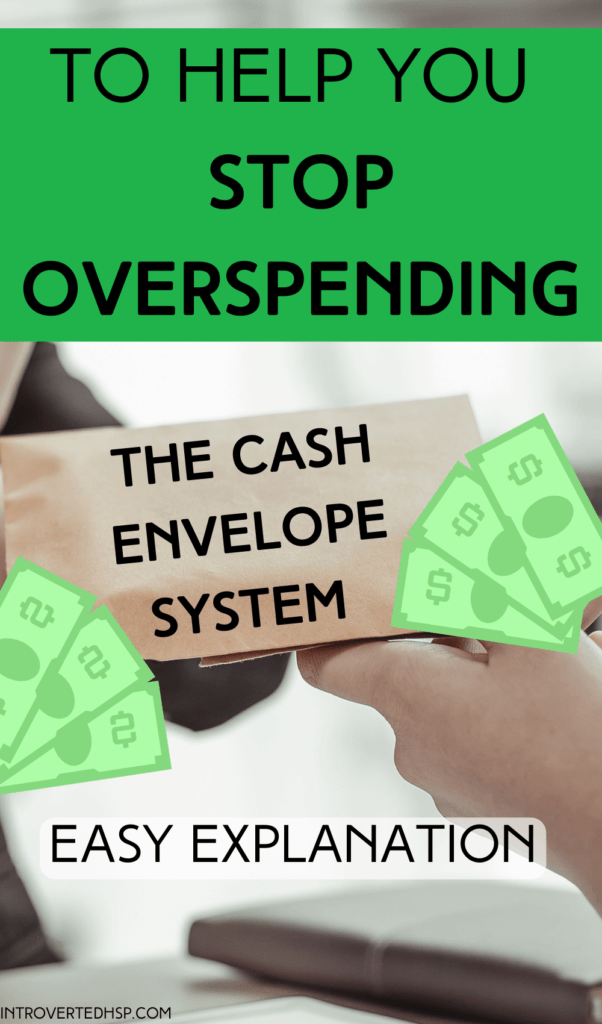 The Cash Envelope System - To Help You Stop Overspending - Easy Explanation - Pinterest Pin