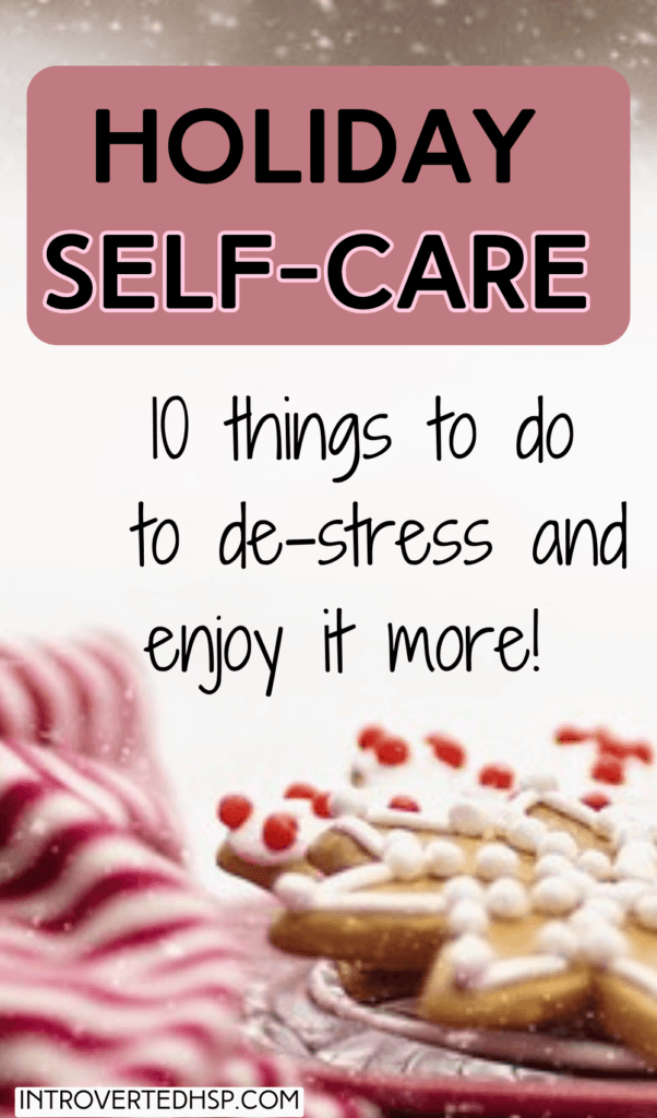 Holiday Self-Care. 10 things to do to de-stress and enjoy it more! Pinterest Pin.
Take Care of Yourself! 