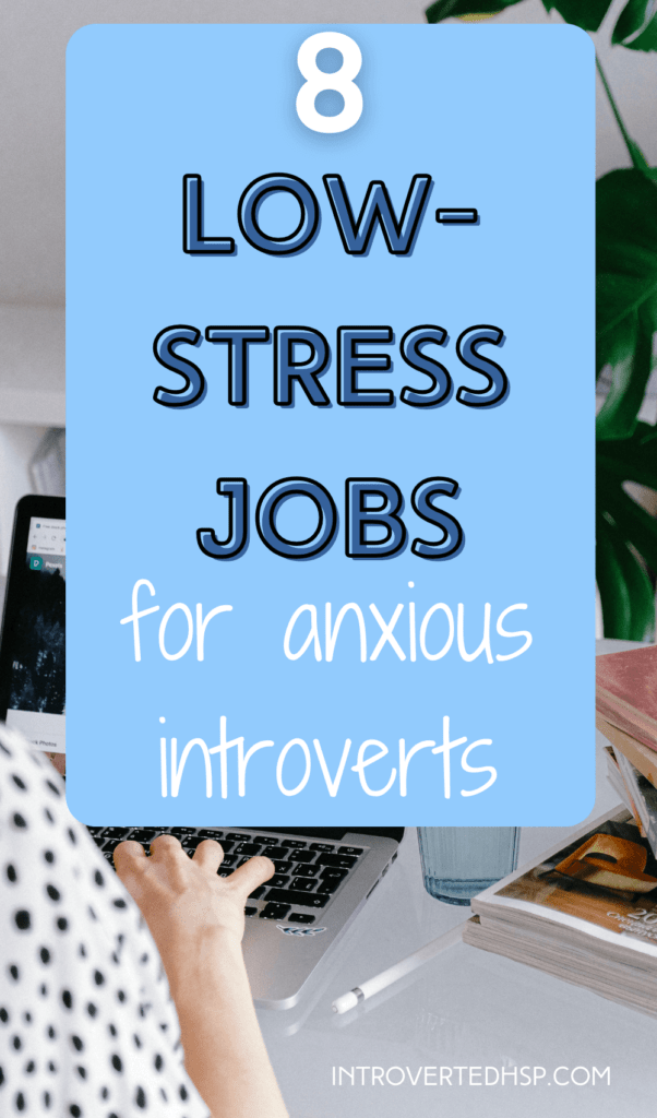 8 Low-Stress jobs for anxious introverts. Pinterest Pin.