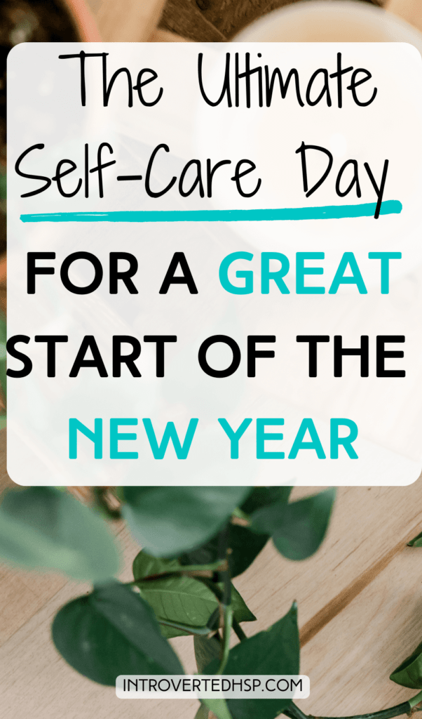 The Ultimate Self-Care Day For A Great Start Of The New Year. Pinterest Pin.