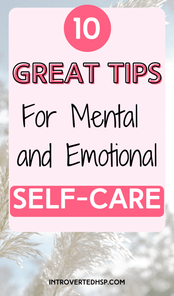 10 Great Tips For Mental and Emotional Self-Care. Pinterest Pin.