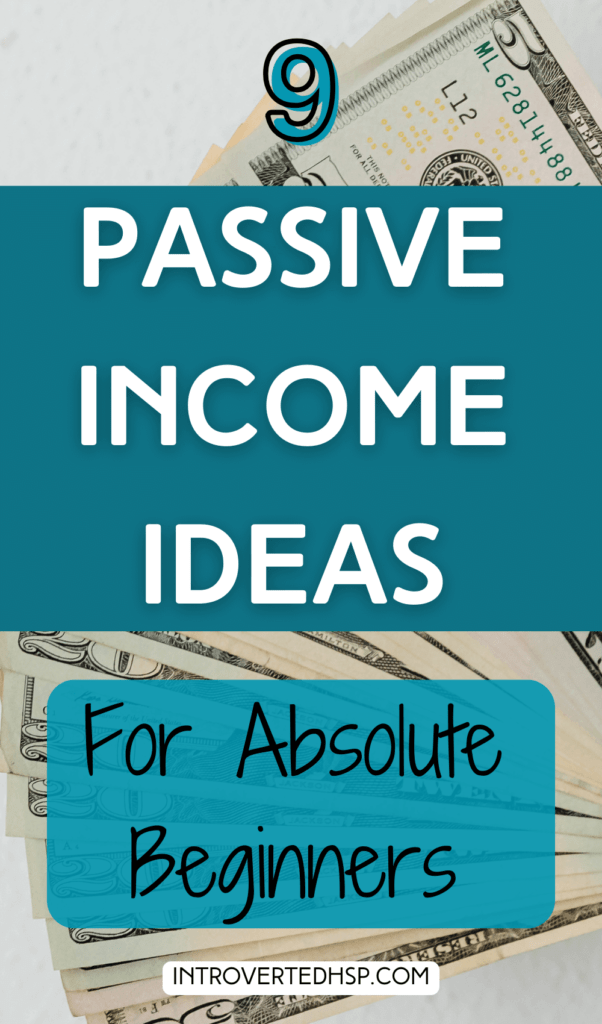 9 Passive Income Ideas for absolute beginners. Pinterest Pin. 