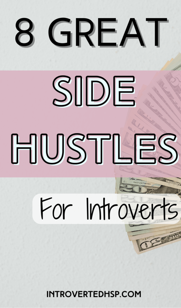 8 Great Side Hustles For Introverts. Pinterest Pin.