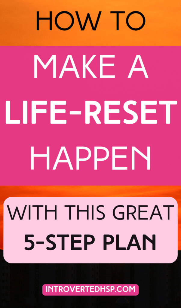 Make a Proper Life Reset Happen with this Helpful 5-Step Plan. Pinterest Pin.