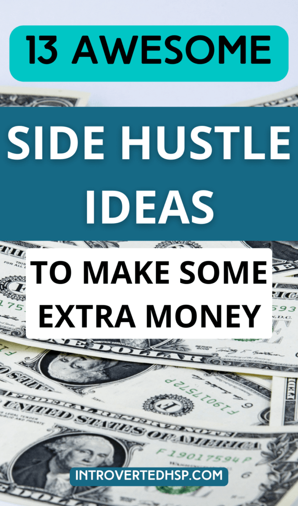 13 awesome side hustle ideas to make some extra money. Pinterest Pin.