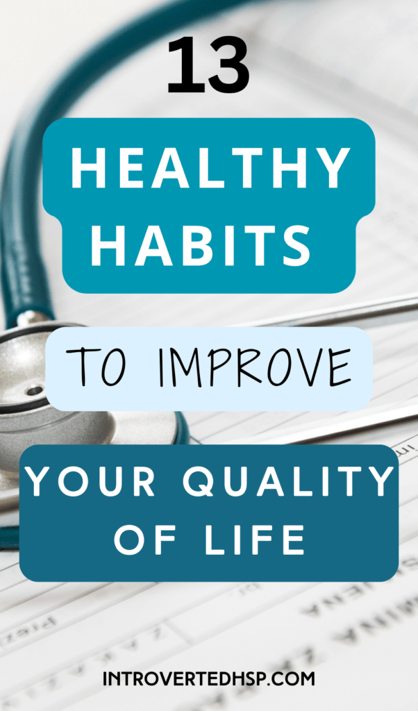 13 healthy habits to improve your quality of life. Pinterest Pin.