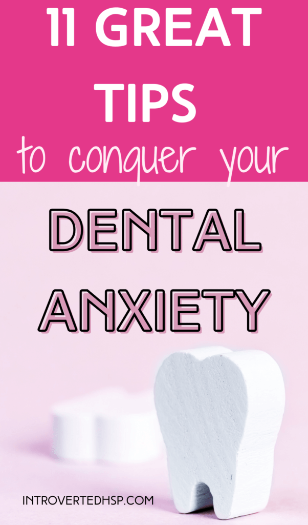 How to Overcome Your Dental Anxiety - 11 Great Tips. Pinterest Pin.