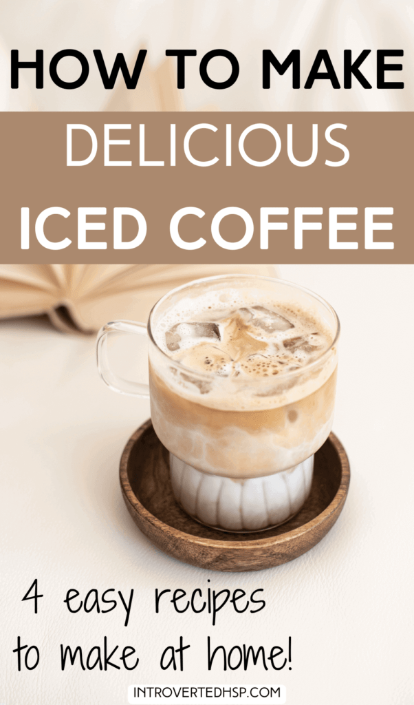 4 Easy Iced Coffee Recipes for Coffee Lovers (Beginner-Friendly). Pinterest Pin.