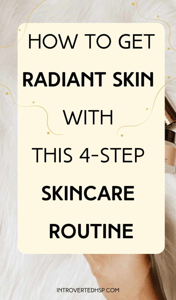 How many skincare steps do you need for radiant skin? (It's only 4!)